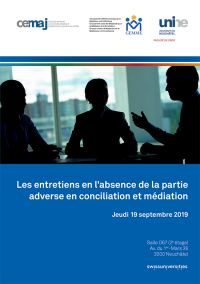 Les entretiens en l’absence de la partie adverse en conciliation et médiation 