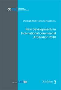 New Developments in International Commercial Arbitration 2010