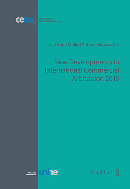New Developments in International Commercial Arbitration 2013