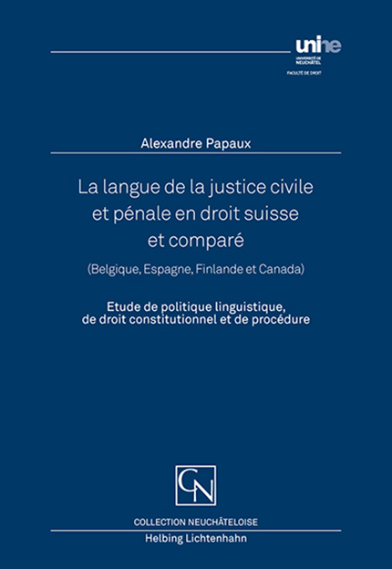 La langue de la justice civile et pénale en droit suisse et comparé
