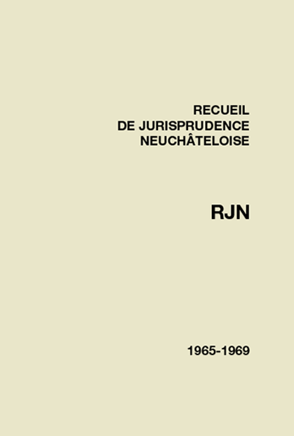 Recueil de jurisprudence neuchâteloise 1965-1969