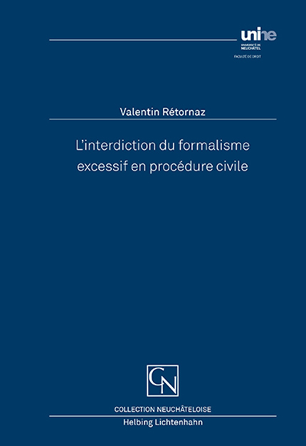 L’interdiction du formalisme excessif en procédure civile