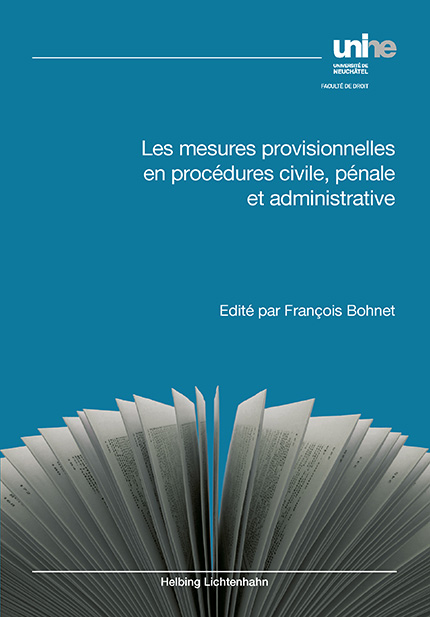 Les mesures provisionnelles en procédures civile, pénale et administrative